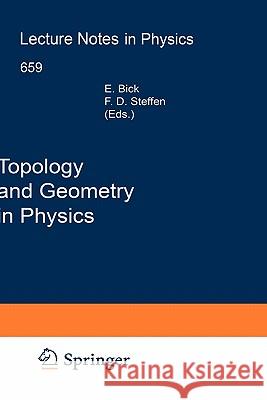 Topology and Geometry in Physics Eike Bick Frank D. Steffen 9783540231257