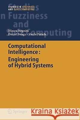 Computational Intelligence: Engineering of Hybrid Systems Negoita, Mircea Gh 9783540232193