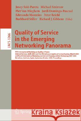 Quality of Service in the Emerging Networking Panorama: 5th International Workshop on Quality of Future Internet Services, Qofis 2004, and Wqosr 2004 Solé-Pareta, Josep 9783540232384 Springer