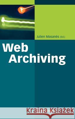 Web Archiving Julien Masanes 9783540233381 Springer