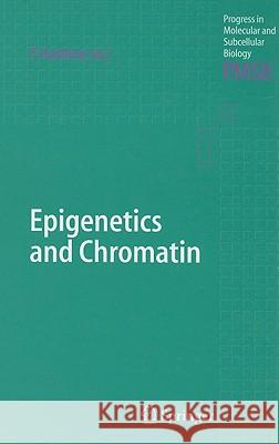 Epigenetics and Chromatin P. Jeanteur Philippe Jeanteur 9783540233725 Springer