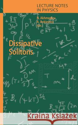 Dissipative Solitons N. Akhmediev Nail Akhmediev Adrian Ankiewicz 9783540233732 Springer