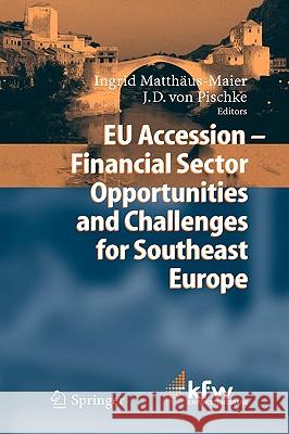 Eu Accession - Financial Sector Opportunities and Challenges for Southeast Europe Matthäus-Maier, Ingrid 9783540234265