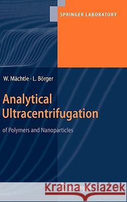 Analytical Ultracentrifugation of Polymers and Nanoparticles Walter Machtle Lars Borger 9783540234326