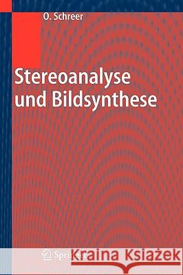 Stereoanalyse Und Bildsynthese Schreer, O. 9783540234395 Springer