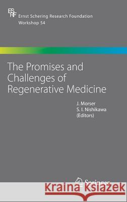 The Promises and Challenges of Regenerative Medicine J. Morser John Morser 9783540234814 Springer