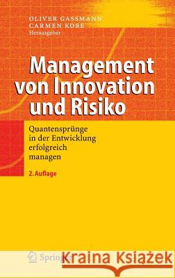 Management Von Innovation Und Risiko: Quantensprünge in Der Entwicklung Erfolgreich Managen Gassmann, Oliver 9783540234821
