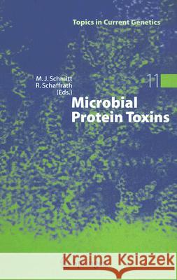 Microbial Protein Toxins M. J. Schmitt Mandfred J. Schmitt 9783540235620 Springer