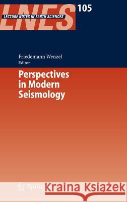 Perspectives in Modern Seismology F. Wenzel Friedemann Wenzel 9783540237129 Springer