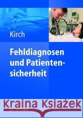 Fehldiagnosen Und Patientensicherheit Wilhelm Kirch 9783540237396