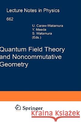 Quantum Field Theory and Noncommutative Geometry Ursula Carow-Watamura Yoshiaki Maeda Satoshi Watamura 9783540239000 Springer
