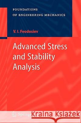 Advanced Stress and Stability Analysis: Worked Examples Voronov, Sergey A. 9783540239352 Springer