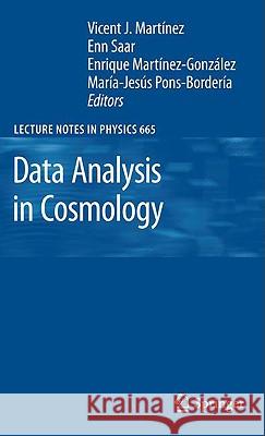 Data Analysis in Cosmology Vincent Martinez Vicent J. Martinez Enn Saar 9783540239727