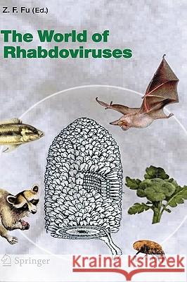The World of Rhabdoviruses Z.F. Fu 9783540240112 Springer-Verlag Berlin and Heidelberg GmbH & 