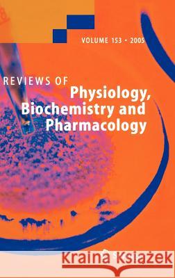 Reviews of Physiology, Biochemistry and Pharmacology 153 M. P. Mayer Springer                                 Matthias P. Mayer 9783540240129