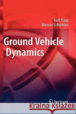 Ground Vehicle Dynamics Karl Popp Werner Schiehlen 9783540240389 SPRINGER-VERLAG BERLIN AND HEIDELBERG GMBH & 