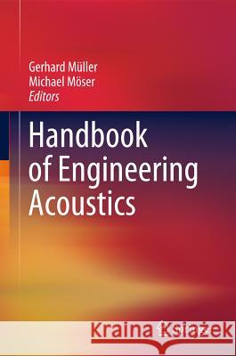 Handbook of Engineering Acoustics Michael Moser Gerhard Muller 9783540240525 Springer