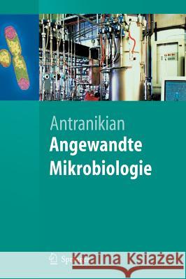 Angewandte Mikrobiologie Antranikian, Garabed   9783540240839