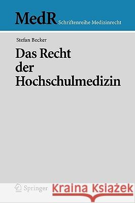 Das Recht Der Hochschulmedizin Stefan Becker 9783540241911 Springer