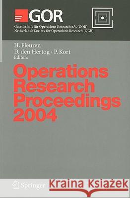 Operations Research Proceedings 2004: Selected Papers of the Annual International Conference of the German Operations Research Society (Gor) - Jointly Fleuren, Hein 9783540242741 Springer