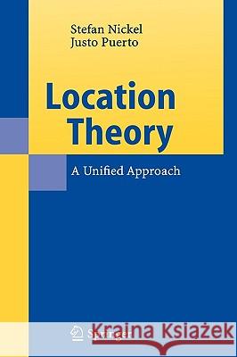 Location Theory: A Unified Approach Stefan Nickel, Justo Puerto 9783540243212