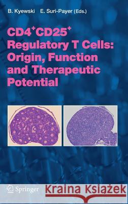 Cd4+cd25+ Regulatory T Cells: Origin, Function and Therapeutic Potential Kyewski, B. 9783540244448 Springer