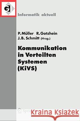 Kommunikation in Verteilten Systemen (Kivs) 2005: 14. Itg/Gi-Fachtagung Kommunikation in Verteilten Systemen (Kivs 2005), Kaiserslautern, 28. Februar Müller, Paul 9783540244738