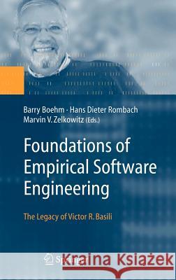 Foundations of Empirical Software Engineering: The Legacy of Victor R. Basili Boehm, Barry 9783540245476