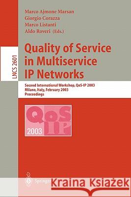 Quality of Service in Multiservice IP Networks: Third International Workshop, Qos-IP 2005, Catania, Italy, February 2-4, 2005 Ajmone Marsan, Marco 9783540245575