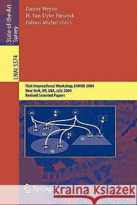 Environments for Multi-Agent Systems: First International Workshop, E4MAS, 2004, New York, NY, July 19, 2004, Revised Selected Papers Danny Weyns, H. Van Dyke Parunak, Fabien Michel 9783540245759 Springer-Verlag Berlin and Heidelberg GmbH & 