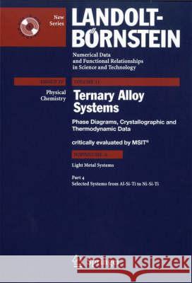 Selected Systems from Al-Si-Ti to Ni-Si-Ti Msit Materials Science International Tea Msit Materials Science International Tea Materials Msit 9783540250142 Springer