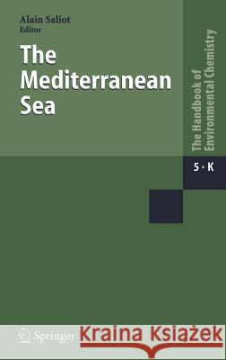 The Mediterranean Sea Alain Saliot 9783540250180 Springer