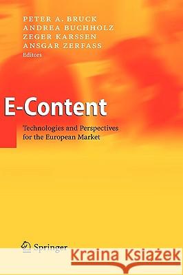 E-Content: Technologies and Perspectives for the European Market Bruck, Peter A. 9783540250937