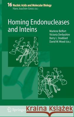 Homing Endonucleases and Inteins Marlene Belfort 9783540251064 Springer