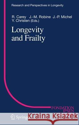 Longevity and Frailty James R. Carey 9783540251538 Springer