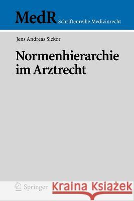 Normenhierarchie Im Arztrecht Jens Andreas Sickor 9783540251866 Springer