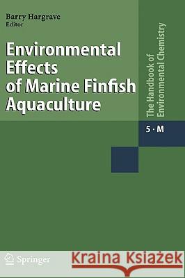 Environmental Effects of Marine Finfish Aquaculture B. Hargrave 9783540252696