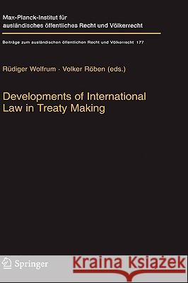 Developments of International Law in Treaty Making Volker Rc6ben Volker Rvben Rudiger Wolfrum 9783540252993 Springer