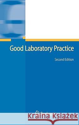 Good Laboratory Practice: the Why and the How Jürg P. Seiler 9783540253488 Springer-Verlag Berlin and Heidelberg GmbH & 