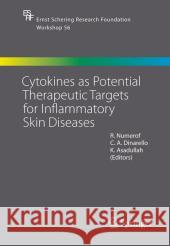 Cytokines as Potential Therapeutic Targets for Inflammatory Skin Diseases R. Numerof Robert Numerof 9783540254270