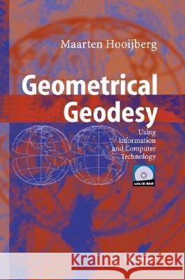 geometrical geodesy: using information and computer technology  Hooijberg, Maarten 9783540254492 Springer