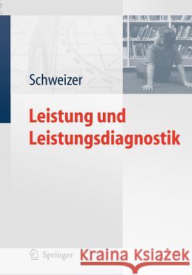 Leistung und Leistungsdiagnostik Schweizer, Karl 9783540254591