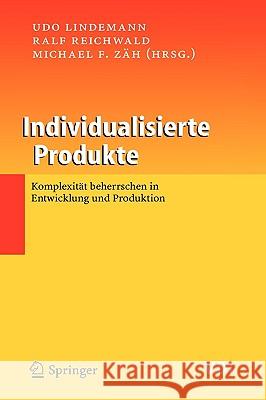 Individualisierte Produkte - Komplexität Beherrschen in Entwicklung Und Produktion Lindemann, Udo 9783540255062