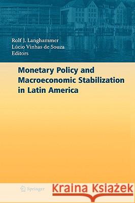 Monetary Policy and Macroeconomic Stabilization in Latin America Rolf J. Langhammer Lzcio Vinha Lucio Vinha 9783540255833