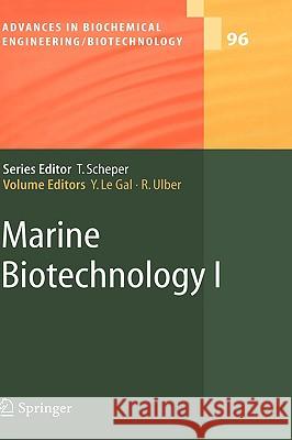 Marine Biotechnology I Yves Le Gal, Roland Ulber 9783540256595 Springer-Verlag Berlin and Heidelberg GmbH & 