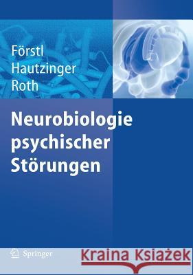 Neurobiologie Psychischer Störungen Förstl, Hans 9783540256946 Springer, Berlin