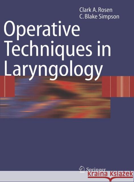 Operative Techniques in Laryngology  9783540258063 SPRINGER-VERLAG BERLIN AND HEIDELBERG GMBH & 