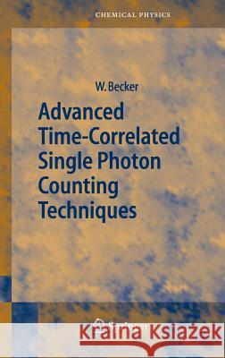 Advanced Time-Correlated Single Photon Counting Techniques Wolfgang Becker 9783540260479