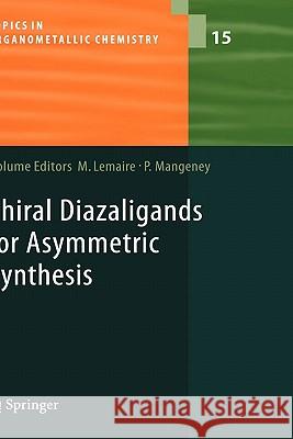 Chiral Diazaligands for Asymmetric Synthesis Lemaire                                  Marc Lemaire 9783540260646 Springer
