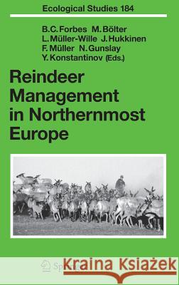 Reindeer Management in Northernmost Europe: Linking Practical and Scientific Knowledge in Social-Ecological Systems Forbes, Bruce C. 9783540260875 Springer